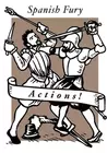 Spanish Fury, Actions!