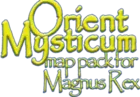 Magnus Rex: Orient Mysticum