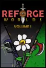 Reforge Worlds: Volume I