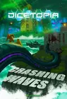 Dicetopia: Crashing Waves